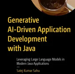 Generative AI-Driven Application Development with Java: Leveraging Large Language Models in Modern Java Applications