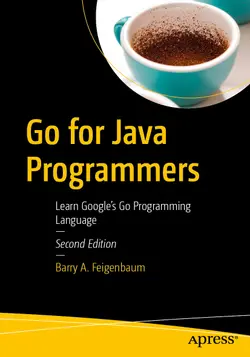Go for Java Programmers: Learn Google’s Go Programming Language, 2nd Edition