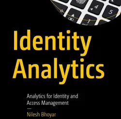 Identity Analytics: Analytics for Identity and Access Management