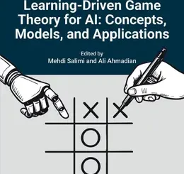 Learning-Driven Game Theory for AI: Concepts, Models, and Applications