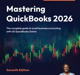 Mastering QuickBooks 2026, 7th Edition