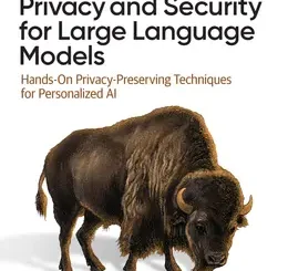 Privacy and Security for Large Language Models: Hands-On Privacy-Preserving Techniques for Personalized AI