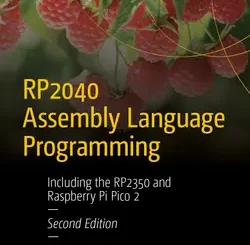 RP2040 Assembly Language Programming: Including the RP2350 and Raspberry Pi Pico 2, 2nd Edition