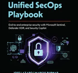 Unified SecOps Playbook: End-to-end enterprise security with Microsoft Sentinel, Defender XDR, and Security Copilot