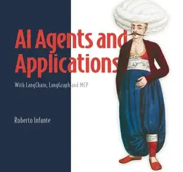 AI Agents and Applications: With LangChain, LangGraph, and MCP