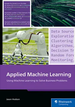 Applied Machine Learning: A Practical Guide to Preparing Data, Selecting Algorithms, and Implementing Machine Learning Models in the Real World