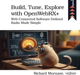 Build, Tune, Explore with OpenWebRX+: Web-Connected Software-Defined Radio Made Simple