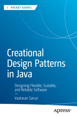Creational Design Patterns in Java: Designing Flexible, Scalable, and Reliable Software