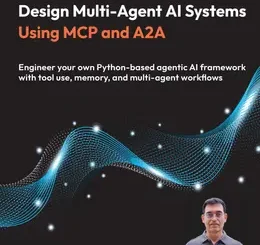 Design Multi-Agent AI Systems Using MCP and A2A