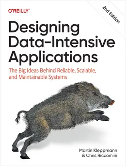 Designing Data-Intensive Applications: The Big Ideas Behind Reliable, Scalable, and Maintainable Systems, 2nd Edition