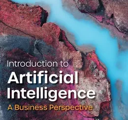 Introduction to Artificial Intelligence: A Business Perspective