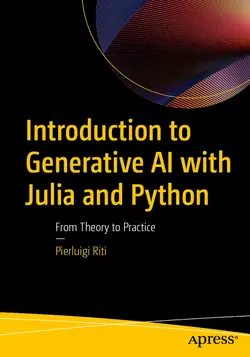 Introduction to Generative AI with Julia and Python: From Theory to Practice