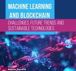Machine Learning and Blockchain - Challenges, Future Trends and Sustainable Technologies