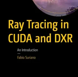 Ray Tracing in CUDA and DXR: An Introduction