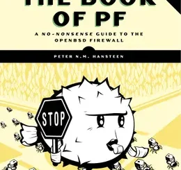 The Book of PF, 4th Edition: A No-Nonsense Guide to the OpenBSD Firewall