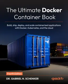 The Ultimate Docker Container Book, 4th Edition