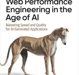 Web Performance Engineering in the Age of AI: Mastering Speed and Quality for AI-Generated Applications