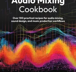 Audio Mixing Cookbook