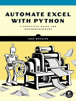 Automate Excel with Python: A Practical Guide for Nonprogrammers