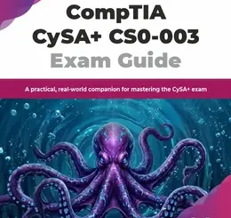 CompTIA CySA+ CS0-003 Exam Guide