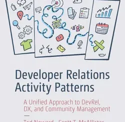 Developer Relations Activity Patterns: A Unified Approach to DevRel, DX, and Community Management