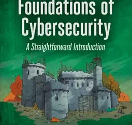 Foundations of Cybersecurity, 2nd Edition
