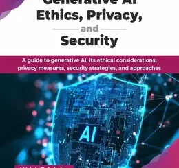 Generative AI Ethics, Privacy, and Security