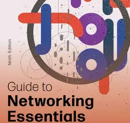 Guide to Networking Essentials, 9th Edition