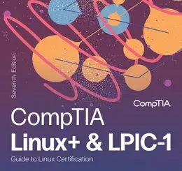Linux+ and LPIC-1 Guide to Linux Certification, 7th Edition