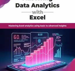 Mastering Data Analytics with Excel