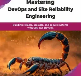 Mastering DevOps and Site Reliability Engineering