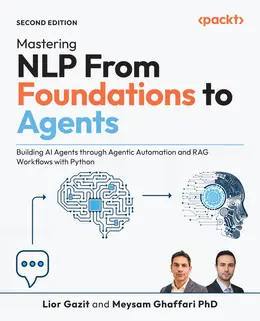 Mastering NLP From Foundations to Agents, 2nd Edition
