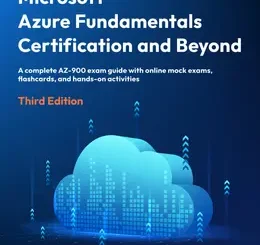 Microsoft Azure Fundamentals Certification and Beyond, 3rd Edition