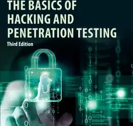 The Basics of Hacking and Penetration Testing, 3rd Edition