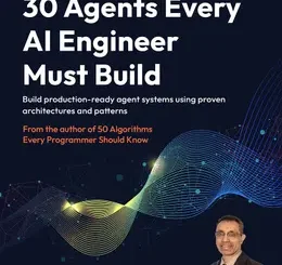 30 Agents Every AI Engineer Must Build