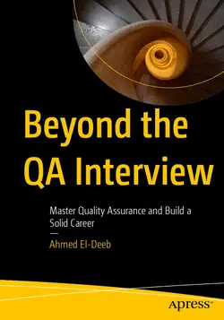 Beyond the QA Interview: Master Quality Assurance and Build a Solid Career