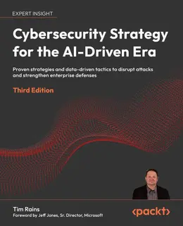 Cybersecurity Strategy for the AI-Driven Era, 3rd Edition