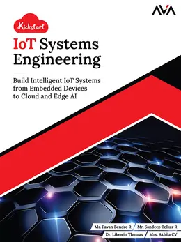 Kickstart IoT Systems Engineering: Build Intelligent IoT Systems from Embedded Devices to Cloud and Edge AI