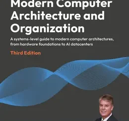 Modern Computer Architecture and Organization, 3rd Edition