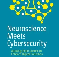 Neuroscience Meets Cybersecurity: Applying Brain Science to Enhance Digital Protection