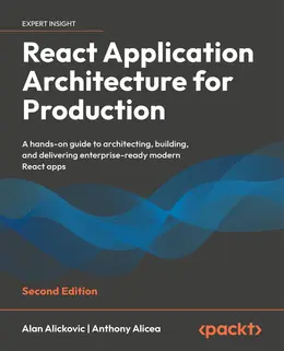 React Application Architecture for Production, 2nd Edition