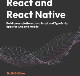 React and React Native, 6th Edition