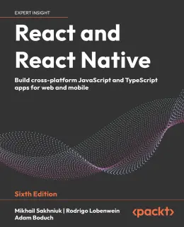 React and React Native, 6th Edition
