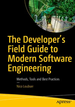 The Developer’s Field Guide to Modern Software Engineering: Methods, Tools and Best Practices