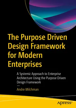 The Purpose Driven Design Framework for Modern Enterprises