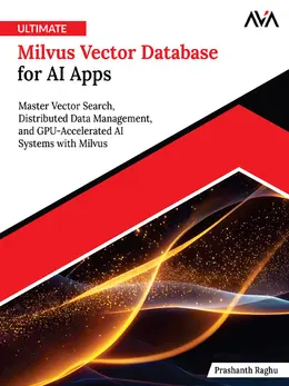 Ultimate Milvus Vector Database for AI Apps