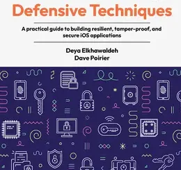 iOS Security Through Defensive Techniques