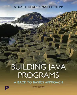 Building Java Programs: A Back to Basics Approach, 6th Edition