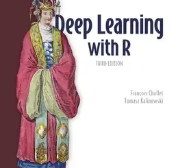 Deep Learning with R, Third Edition: From first principles to generative AI