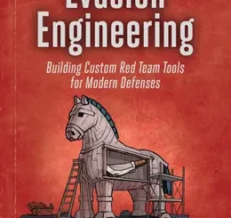 Evasion Engineering: Building Custom Red Team Tools for Modern Defenses